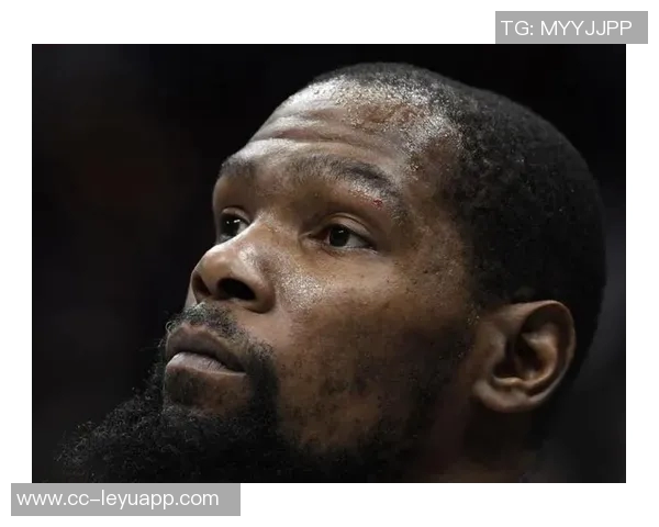 杜兰特感慨身体状况不佳自觉身高缩水承受巨大压力与损耗 杜兰特感慨身体状况不佳自觉身高缩水承受巨大压力与损耗